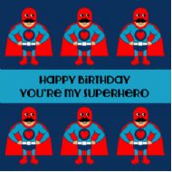Happy Birthday You're My Superhero